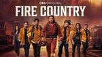 موسم جديد من Fire Country ينتظر الجماهير