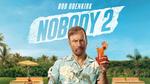 معلومات عن فيلم Nobody 2 الجديد